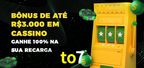 to7 melhor bônus de depósito